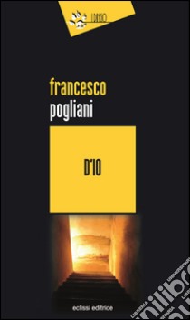 D'io libro di Pogliani Francesco