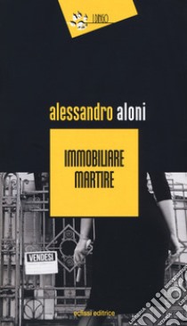 Immobiliare Martire libro di Aloni Alessandro