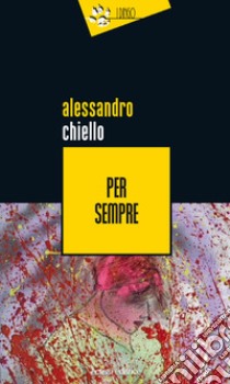 Per sempre libro di Chiello Alessandro