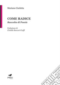 Come radice libro di Ciarletta Mariano