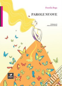 Parole nuove libro di Rega Fiorella