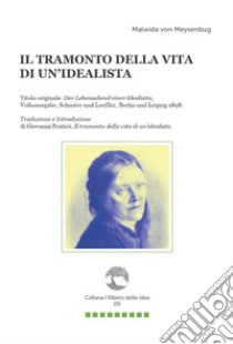 Il tramonto della vita di un'idealista libro di Meysenbug Malwida von; Praticò G. (cur.)