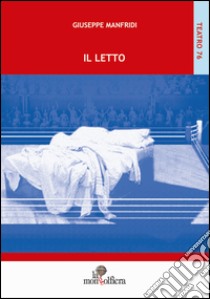 Il letto libro di Manfridi Giuseppe