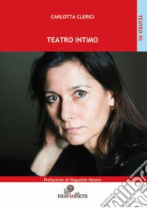 Teatro intimo libro di Clerici Carlotta