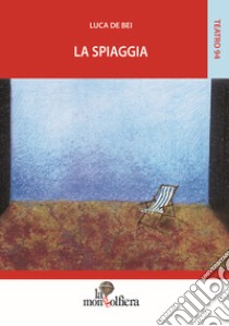 La spiaggia libro di De Bei Luca