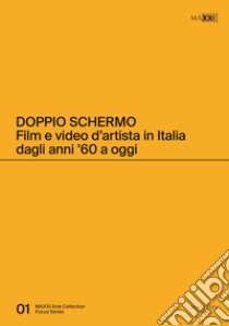 Doppio schermo. Film e video d'artista in Italia dagli anni '60 a oggi libro