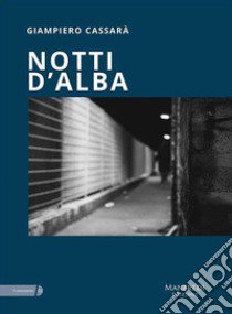 Notti d'alba libro di Cassarà Giampiero