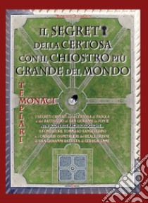 Il segreto della certosa con il chiostro più grande del mondo libro di Cancellaro Giovanni