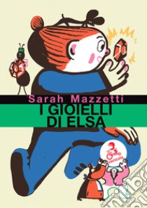 I gioielli di Elsa libro di Mazzetti Sarah