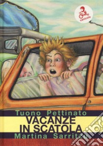 Vacanze in scatola libro di Tuono Pettinato; Sarritzu Martina