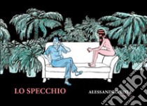 Lo specchio libro di Tota Alessandro