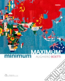 Alighiero Boetti Minimum/Maximum Ediz. inglese e italiana libro di Barbero L. M. (cur.)