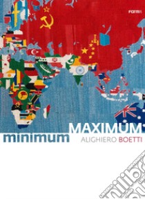 Boetti Minimum/Maximum. Ediz. inglese e italiana libro