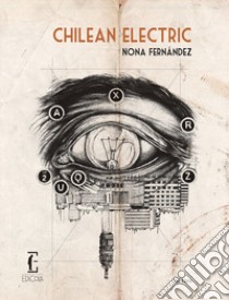 Chilean electric libro di Fernández Nona