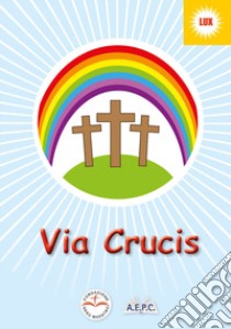 La via crucis libro