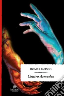 Contro Asmodeo libro di Iafisco Homar