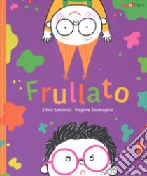 Frullato. Ediz. a colori libro di Speranza Silvia