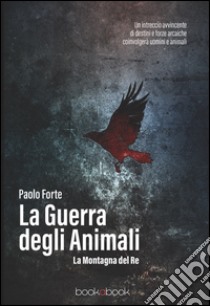 La guerra degli animali libro di Forte Paolo