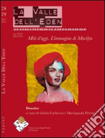 La valle dell'Eden (2014-2015). Vol. 28-29: L' immagine di Marilyn libro di Carluccio G. (cur.); Pierini M. (cur.)