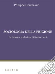 Sociologia della prigione libro di Combessie Philippe