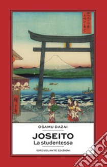 Joseito. La studentessa libro di Dazai Osamu