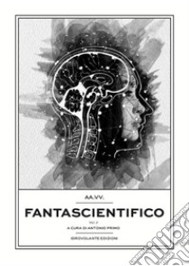 Fantascientifico. Vol. 2 libro di Primo A. (cur.)