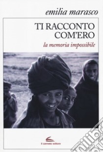 La memoria impossibile libro di Marasco Emilia