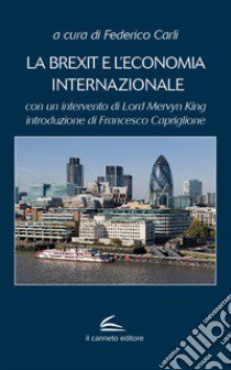 La Brexit e l'economia internazionale libro di Carli F. (cur.)