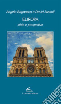 Europa. Sfide e prospettive libro di Bagnasco Angelo; Sassoli David
