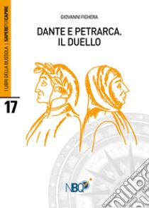 Dante e Petrarca. Il duello libro di Fighera Giovanni