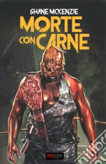 Morte con carne libro di McKenzie Shane