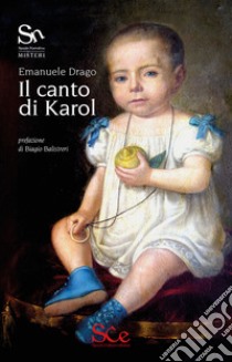 Il canto di Karol libro di Drago Emanuele