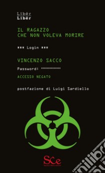 Il ragazzo che non voleva morire libro di Sacco Vincenzo