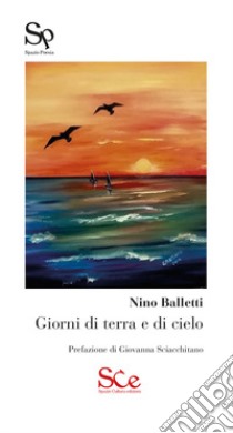 Giorni di terra e di cielo libro di Balletti Nino