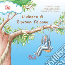 L'albero di Giovanni Falcone libro di Drago Rossella; Di Pasquale Alba; Terranova Federica