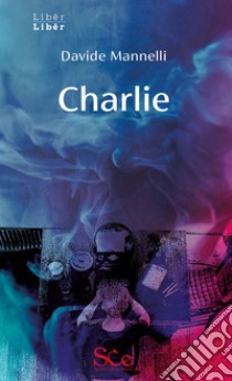 Charlie libro di Mannelli Davide