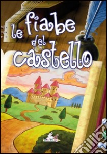 Le fiabe del castello libro