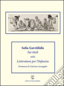 Sui titoli nella Letteratura per l'infanzia libro di Gavriilidis Spiridis Sofia