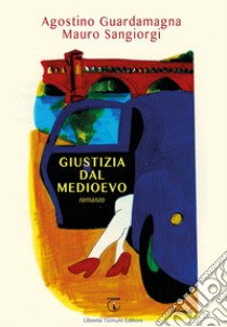 Gente del medioevo libro di Guardamagna Agostino; Sangiorgi Mauro