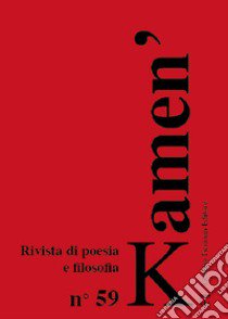 Kamen'. Rivista di poesia e filosofia. Ediz. bilingue. Vol. 59 libro di Anelli A. (cur.)