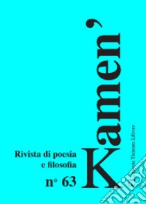 Kamen'. Rivista di poesia e filosofia. Ediz. multilingue. Vol. 63 libro di Anelli A. (cur.)