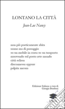 Lontano la città libro di Nancy Jean-Luc