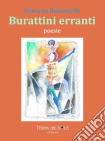 Burattini erranti libro di Russoniello Giovanna