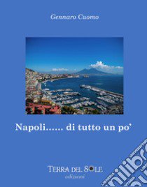 Napoli... di tutto un po' libro di Cuomo Gennaro