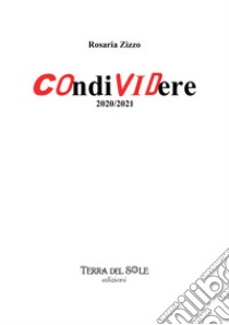 COndiVIDere 2020/2021 libro di Zizzo Rosaria