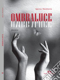 Ombraluce libro di Malatesta Egizia