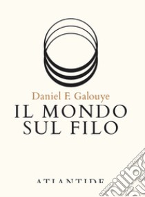 Il mondo sul filo libro di Galouye Daniel F.