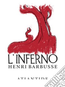 L'inferno libro di Barbusse Henri