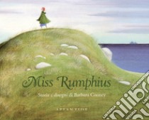 Miss Rumphius. Ediz. illustrata libro di Cooney Barbara