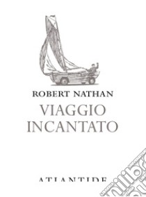 Viaggio incantato libro di Nathan Robert